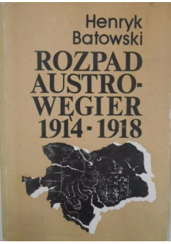 Rozpad Austro  Węgier 1914  1918