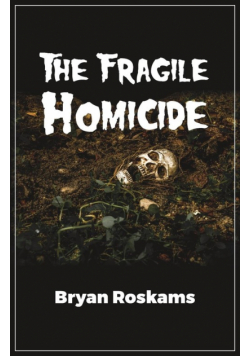 The Fragile Homicide