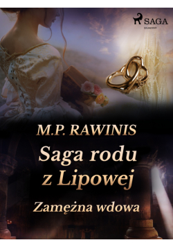 Saga rodu z Lipowej. Saga rodu z Lipowej 35: Zamężna wdowa