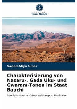 Charakterisierung von Nasaru-, Gada Uku- und Gwaram-Tonen im Staat Bauchi