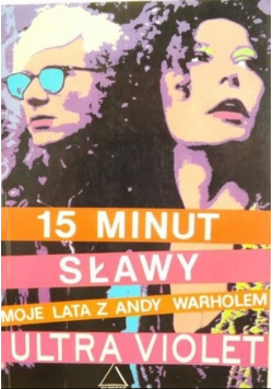 15 minut sławy Moje lata z Andy Warholem Dedykacja autorki