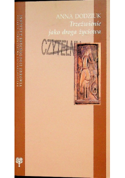 Trzeźwienie jako droga życiowa