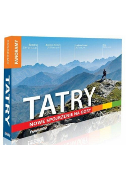 Tatry. Nowe spojrzenie na góry