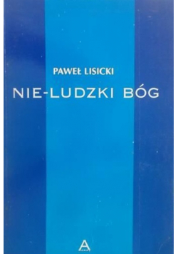 Nie- ludzki Bóg