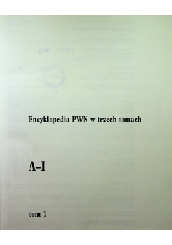 Encyklopedia PWN w trzech tomach tom 1
