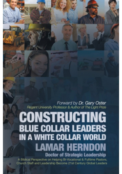 Constructing Blue Collar Leaders in a White Collar World