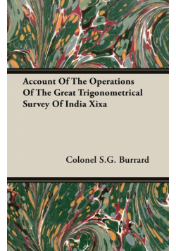 Account Of The Operations Of The Great Trigonometrical Survey Of India Xixa