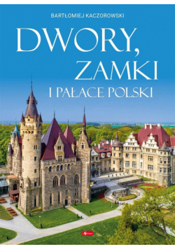 Dwory, zamki i pałace Polski