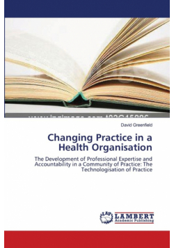 Changing Practice in a Health Organisation