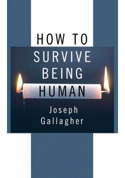 How to Survive Being Human