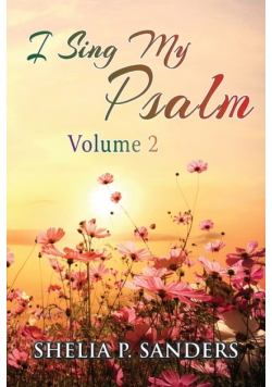 I Sing My Psalm Volume 2
