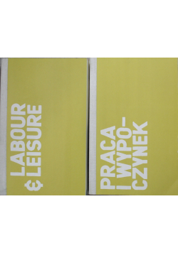 Labour Leisure / Praca i wypoczynek