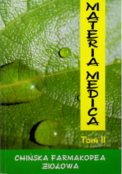 Materia Medica tom 2 Chińska Farmakopea Ziołowa