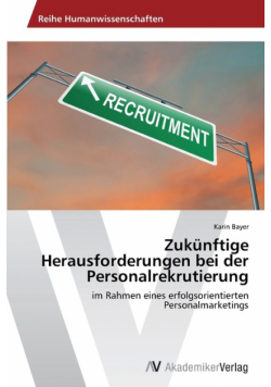 Zukünftige Herausforderungen bei der Personalrekrutierung