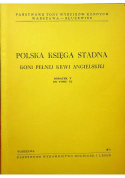 Polska księga stadna koni pełnej krwi angielskiej dodatek V do tomu IX