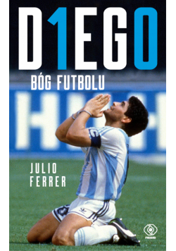 DIEGO. Bóg futbolu