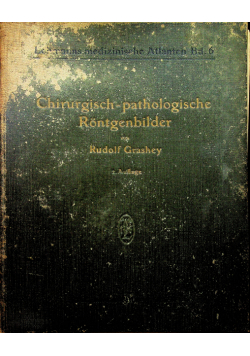 Atlas chirurgisch pathologischer rontgenbilder 1924 r.