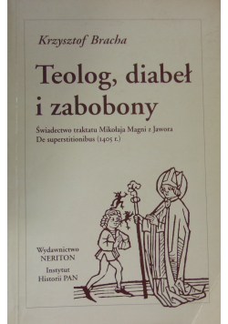 Teolog diabeł i zabobony Świadectwo traktatu Mikołaja Magni z Jawora De superstitionibus 1405 r
