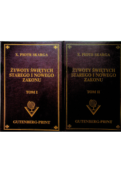 Żywoty Świętych Starego i Nowego Zakonu reprinty z 1862 roku 2 tomy