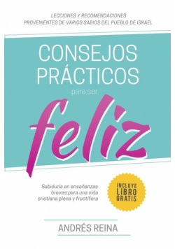 Consejos Prácticos Para Vivir Feliz