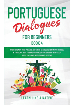 Portuguese Dialogues for Beginners Book 4