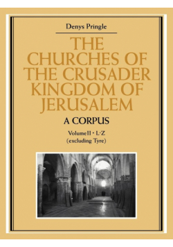 The Churches of the Crusader Kingdom of Jerusalem