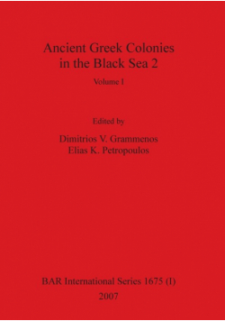 Ancient Greek Colonies in the Black Sea 2, Volume I