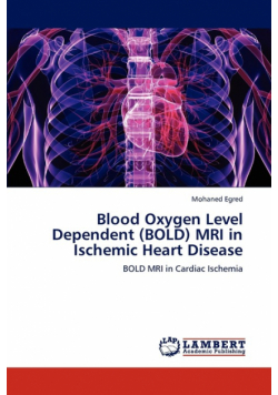 Blood Oxygen Level Dependent (Bold) MRI in Ischemic Heart Disease