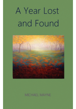 A Year Lost and Found