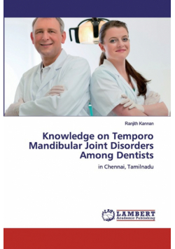 Knowledge on Temporo Mandibular Joint Disorders Among Dentists