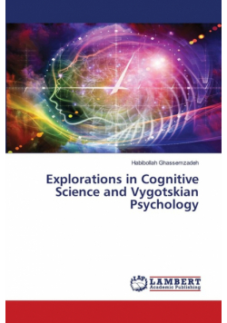 Explorations in Cognitive Science and Vygotskian Psychology