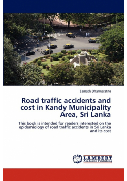 Road traffic accidents and cost in Kandy Municipality Area, Sri Lanka