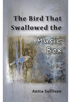 The Bird That Swallowed the Music Box