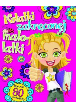 Notatki zakręconej małolatki