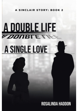 A Double Life, A Single Love, A Sinclair Story