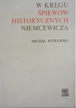 W kręgu śpiewów historycznych Niemcewicza
