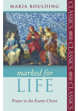 Marked for Life - Prayer in the Easter Christ