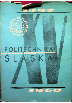 Politechnika Śląska im Wincentego Pstrowskiego 1945 - 1960