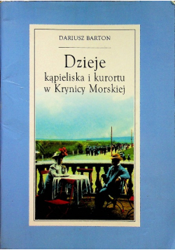 Dzieje kąpieliska i kurortu w Krynicy Morskiej