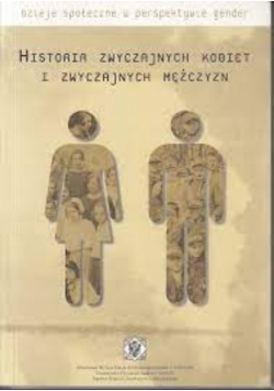 Historia zwyczajnych kobiet i zwyczajnych mężczyzn