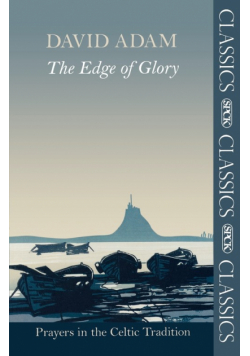 The Edge of Glory - Prayers in the Celtic Tradition