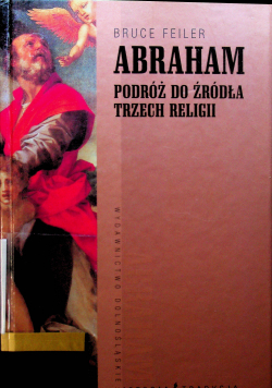 Abraham Podróż do źródła trzech religii