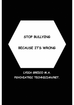 Stop Bullying Because It's Wrong