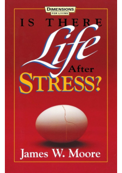 Is There Life After Stress with Leaders Guide [With Study Guide]
