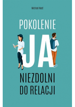 Pokolenie ja Niezdolni do relacji