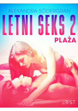 Letni Seks. Letni seks 2: Plaża - opowiadanie erotyczne (#2)