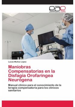 Maniobras Compensatorias en la Disfagia Orofaríngea Neurógena
