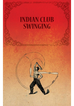Indian Club Swinging