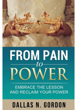 From Pain to Power