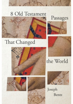 8 Old Testament Passages That Changed the World